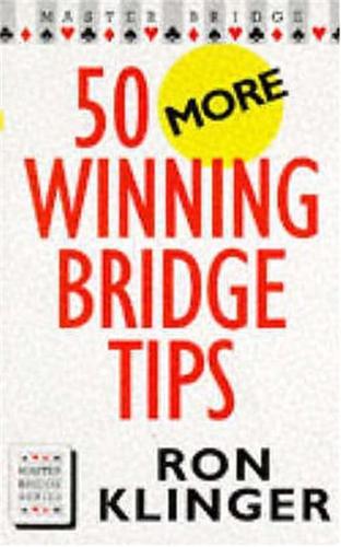 50 More Winning Bridge Tips