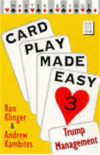 Card Play Made Easy. 3 Trump Management