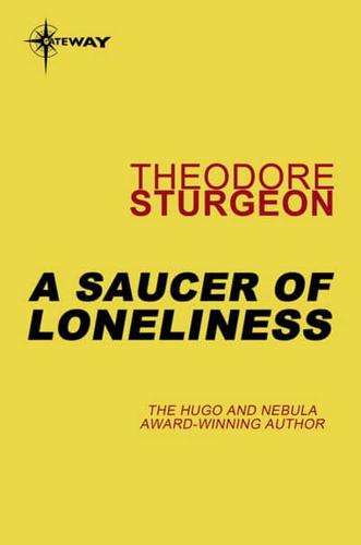 A Saucer of Loneliness
