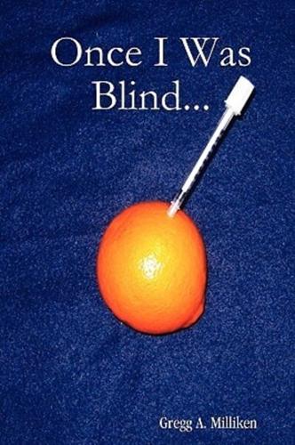 Once I Was Blind...