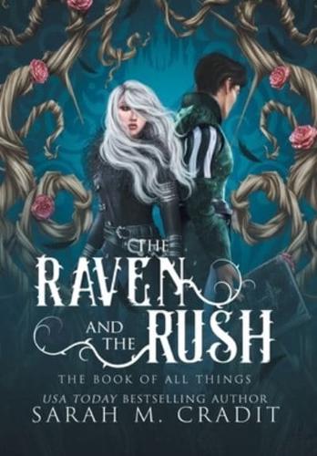 The Raven and the Rush: The Book of All Things