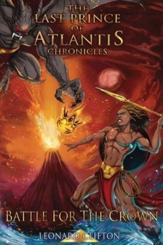 The Last Prince of Atlantis Chronicles II : Battle For The Crown