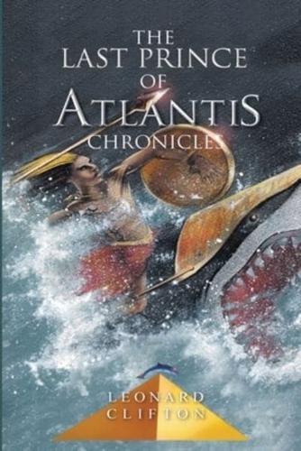The Last Prince of Atlantis Chronicles Book I