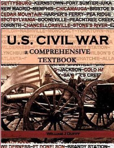 The Civil War: a Comprehensive Textbook