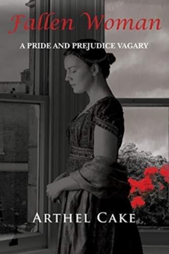 Fallen Woman: A Pride and Prejudice Vagary