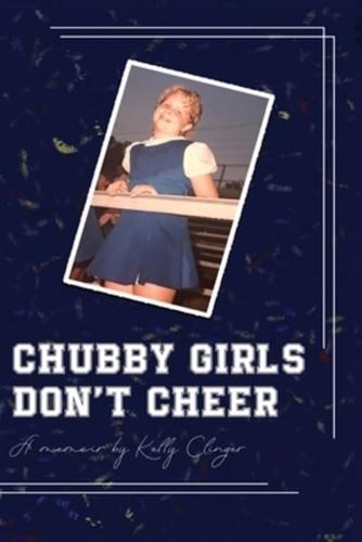 Chubby Girls Don't Cheer