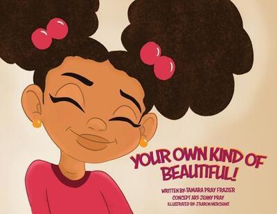 Your Own Kind of Beautiful!