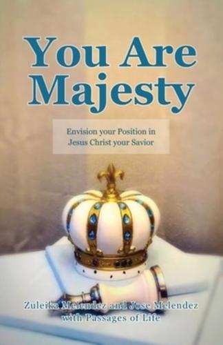 You Are Majesty