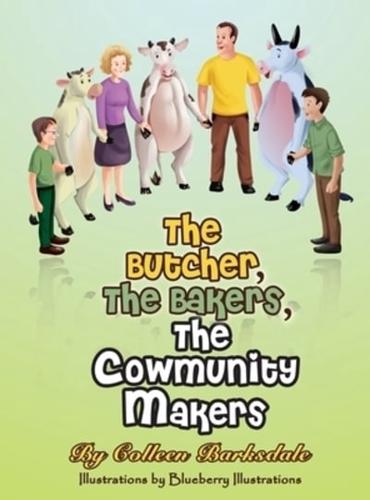 The Butcher, the Bakers, the Cowmunity Makers