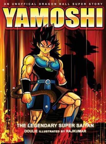 Yamoshi - The Legendary Super Saiyan