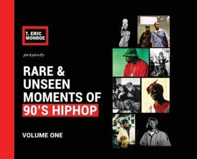 Rare & Unseen Moments of 90's Hiphop : Volume One
