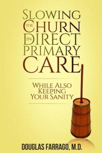 Slowing the Churn in Direct Primary Care (While Also Keeping Your Sanity)