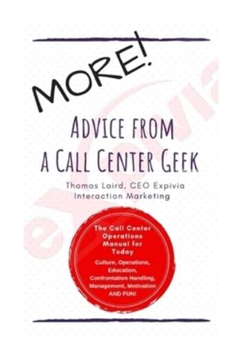 MORE Advice from a Call Center Geek!