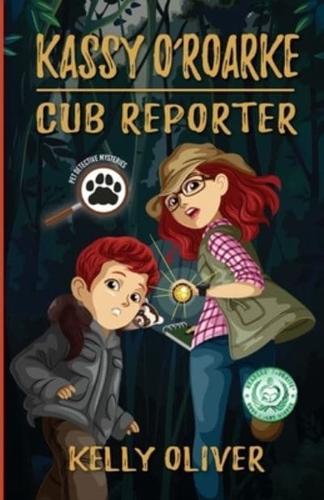 Kassy O'Roarke, Cub Reporter