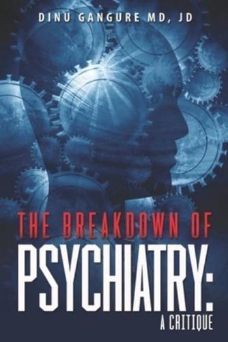 The Breakdown Of Psychiatry