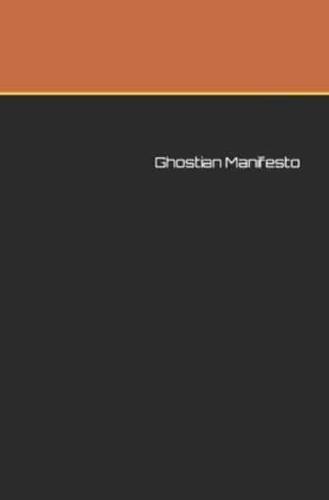 Ghostian Manifesto