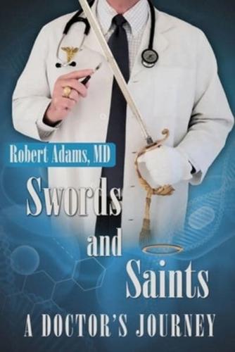 Swords and Saints A Doctor's Journey