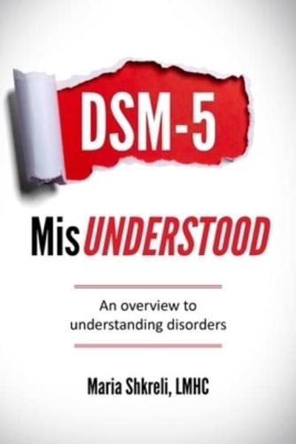 DSM-5 MisUnderstood