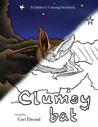 Clumsy Bat: A  Children's Coloring Storybook