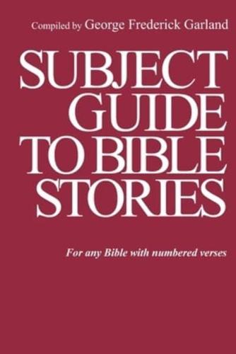 Subject Guide to Bible Stories