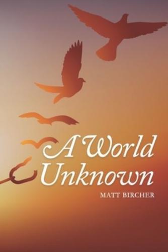 A World Unknown