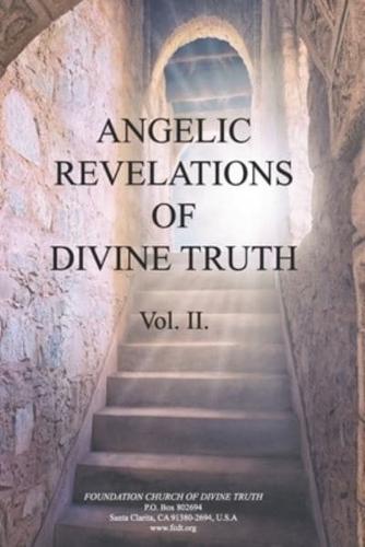 Angelic Revelations of Divine Truth, Volume II