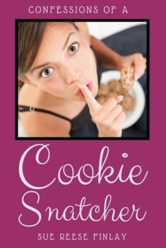 Confessions Of A Cookie Snatcher