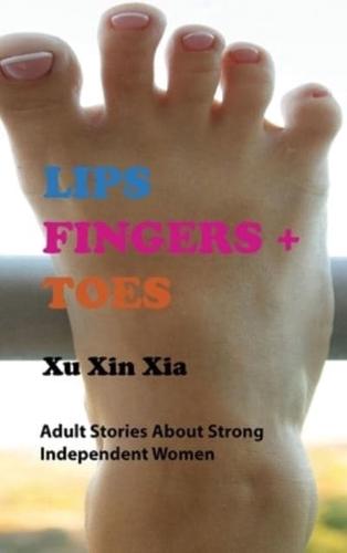 Lips Fingers + Toes