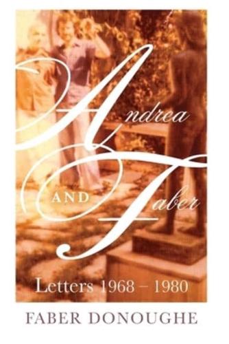 Andrea and Faber: Letters 1968 - 1980