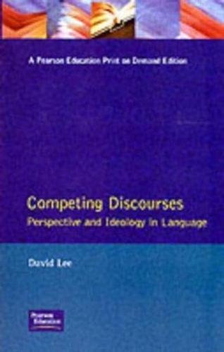 Competing Discourses : Perspective and Ideology in Language