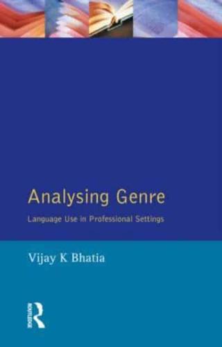 Analysing Genre : Language Use in Professional Settings