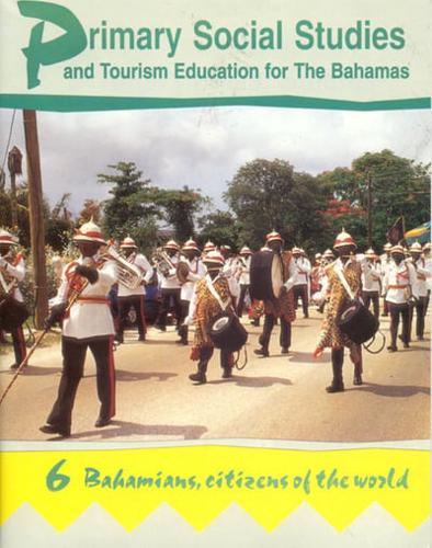 Primary Social Studies and Tourism Education for the Bahamas Book 6