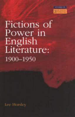 Fictions of Power in English Literature, 1900-1950