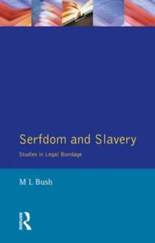 Serfdom and Slavery : Studies in Legal Bondage