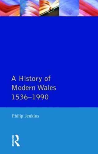 A History of Modern Wales 1536-1990