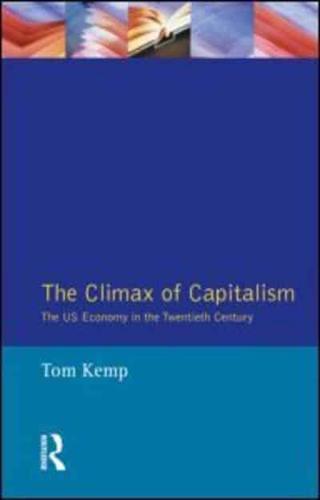 The Climax of Capitalism : The U.S. Economy in the Twentieth Century