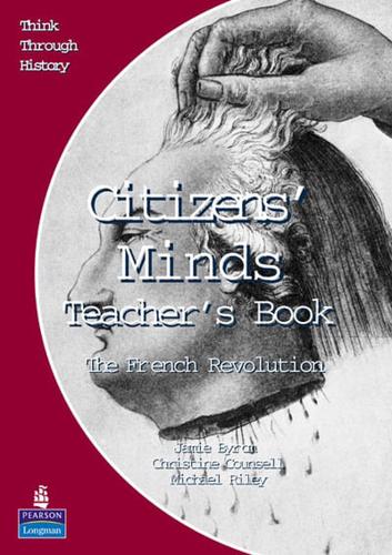 Citizens Minds The French Revolution Teacher's Book