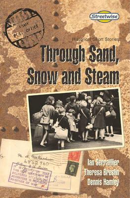 Streetwise Independent Readers: Sand Snow Steam: Historical Short Story Collection (Standard Version Pack of Six)