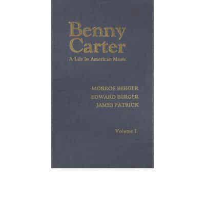 Benny Carter, a Life in American Music