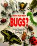 Have You Seen Bugs?