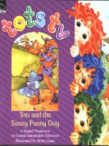 Tots and the Sunny Funny Day
