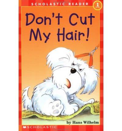 Don't Cut My Hair