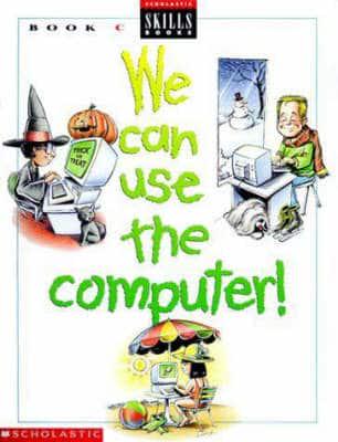 We Can Use Computers