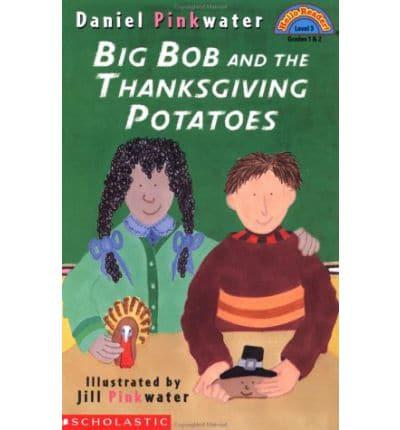 Big Bob and the Thanksgiving Potatoes