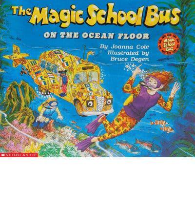 The Magic School Bus on the Ocean Floor