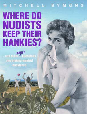 Where Do Nudists Keep Their Hankies?