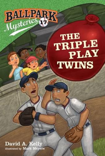 Ballpark Mysteries #17: The Triple Play Twins. A Stepping Stone Book (TM)