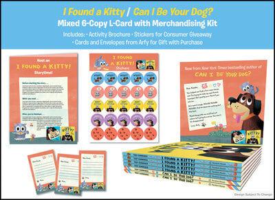 I Found a Kitty / Can I Be Your Dog? 6-Copy L-Card With Merchandising Kit