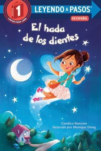 El Hada De Los Dientes (Tooth Fairy's Night Spanish Edition). LEYENDO A PASOS (SIR) Step 1