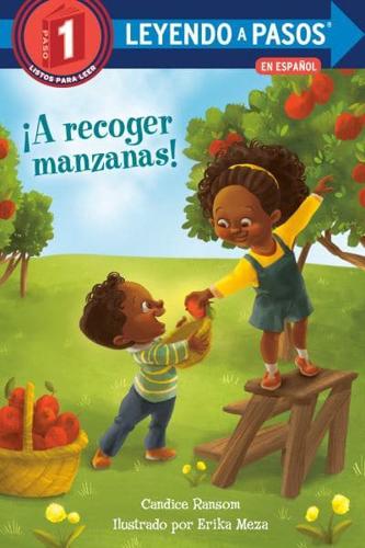 ãA Recoger Manzanas! (Apple Picking Day! Spanish Edition). LEYENDO A PASOS (SIR) Step 1